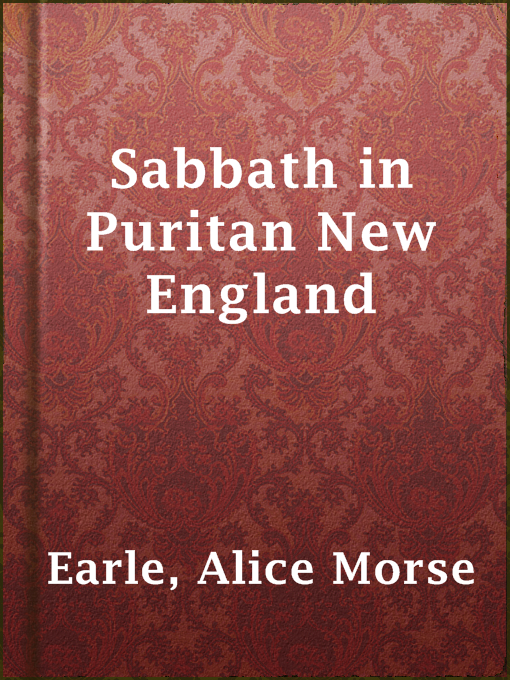Alice Morse Earle作のSabbath in Puritan New Englandの作品詳細 - 貸出可能
